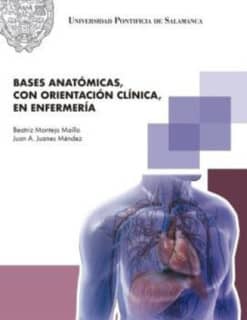 BASES ANATÓMICAS, CON ORIENTACIÓN CLÍNICA, EN ENFERMERÍA