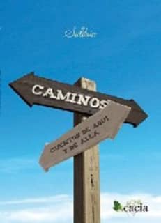 Caminos. Cuentos de aquí y de allá
