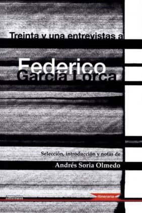 Treinta y una entrevistas a Federico García Lorca