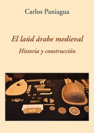 El laúd árabe medieval. Historia y construcción