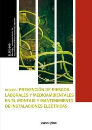 UF0886 Prevención de riesgos laborales y medioambientales en  el montaje y mantenimiento de instalaciones eléctricas