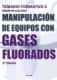 Manipulación de equipos con gases fluorados