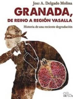 Granada, de reino a región vasalla