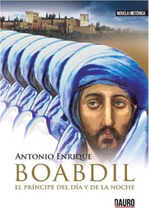 BOABDIL, EL PRINCIPE DEL DIA Y DE LA NOC