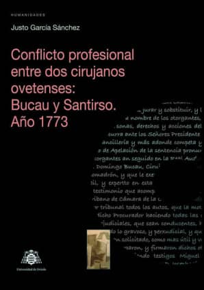 Conflicto profesional entre dos cirujanos ovetenses: Bucau y Santirso. Año 1773