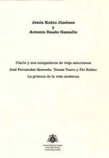 Clarín y sus compañeros de viaje asturianos José Fernández Quevedo, Tomás Tuero y Pío Rubín: La grisura de la vida moderna