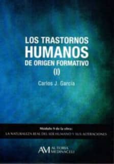 Los trastornos humanos de origen formativo (I)