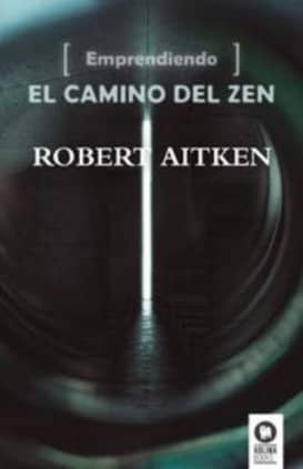 Emprendiendo el camino del Zen