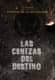FUERZAS DE LA NATURALEZA. Las Cenizas del Destino