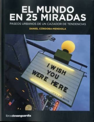 EL MUNDO EN 25 MIRADAS