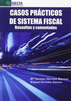 CASOS PRÁCTICOS DE SISTEMA FISCAL