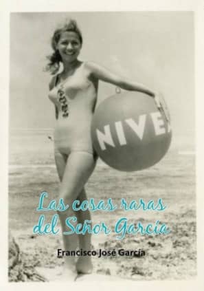 LAS COSAS RARAS DEL SEÑOR GARCIA