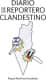DIARIO DE UN REPORTERO CLANDESTINO