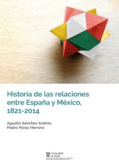 Historia de las relaciones entre España y México, 1821-2014