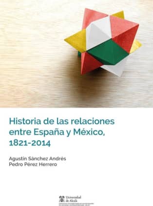 Historia de las relaciones entre España y México, 1821-2014