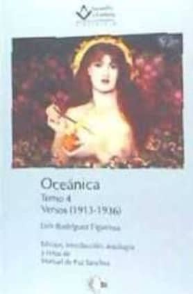 Oceánica Tomo 4. Versos (1913-1936)