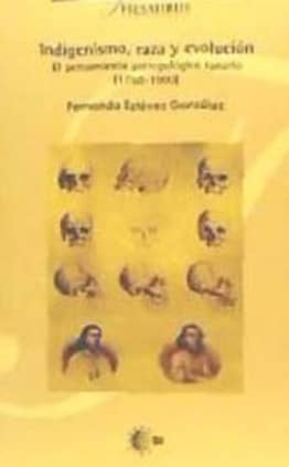 Indigenismo, raza y evolución