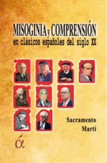 Misoginia y comprensión en clásicos españoles del siglo XX