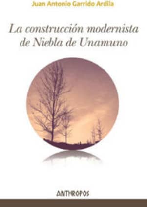 La construcción modernista de Niebla de Unamuno