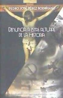 DENUNCIA A ESTAS ALTURAS DE LA HISTORIA