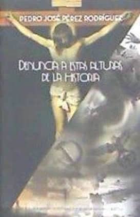 DENUNCIA A ESTAS ALTURAS DE LA HISTORIA