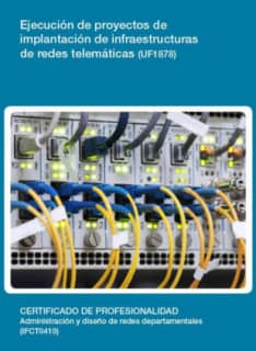 Ejecución de proyectos de implantación de infraestructuras de redes telemáticas (UF1878)