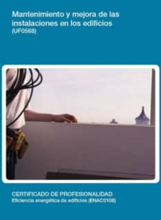 Mantenimiento y mejora de las instalaciones en los edificios (UF0568)