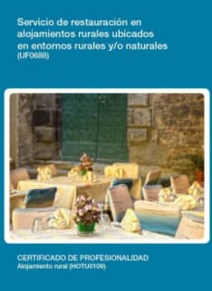 Servicio de restauración en alojamientos rurales ubicados en entornos rurales y/o naturales (UF0688)