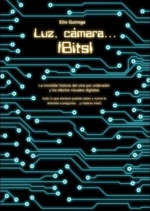 LUZ, CÁMARA…BITS!!!