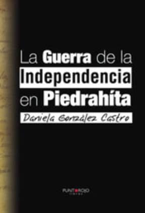 LA GUERRA DE LA INDEPENDENCIA EN PIEDRAH