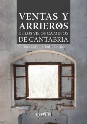 VENTAS Y ARRIEROS DE LOS VIEJOS CAMINOS DE CANTABRIA