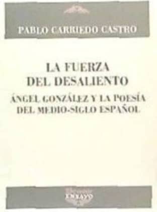 LA FUERZA DEL DESALIENTO