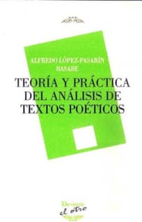 TEORÍA Y PRÁCTICA DEL ANÁLISIS DE TEXTOS POÉTICOS