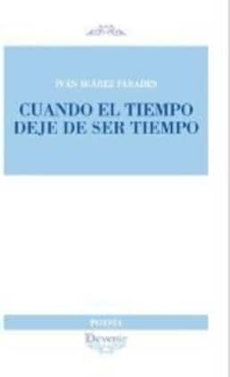 CUANDO EL TIEMPO DEJE DE SER TIEMPO