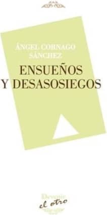 Ensueños y desasosiegos