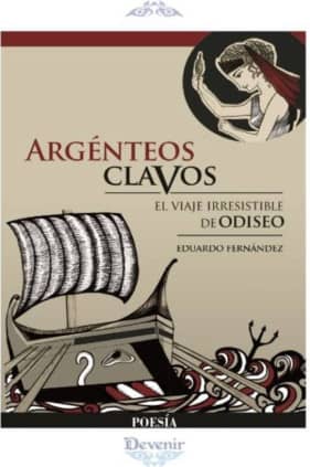 Argénteos clavos: El viaje irresistible de Odiseo