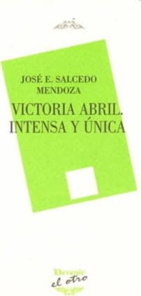 Victoria Abril. Intensa y única