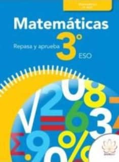 REPASA Y APRUEBA. MATEMÁTICAS 3º ESO