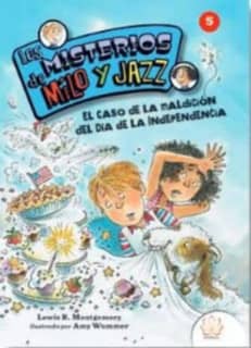 LOS MISTERIOS DE MILO Y JAZZ. 5 EL CASO DE LA MALDICIÓN DEL DÍA DE LA INDEPENDENCIA