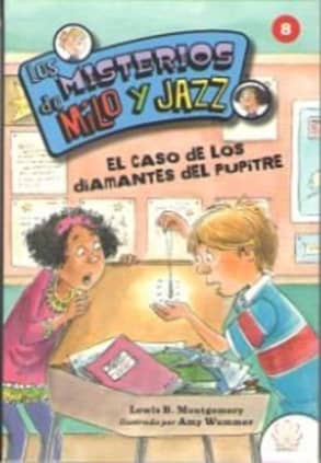 LOS MISTERIOS DE MILO Y JAZZ. 8 EL CASO DE LOS DIAMANTES DEL PUPITRE