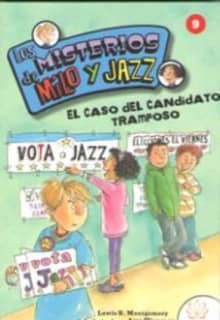LOS MISTERIOS DE MILO Y JAZZ. 9 EL CASO DEL CANDIDATO TRAMPOSO