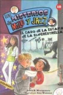 LOS MISTERIOS DE MILO Y JAZZ. 10 EL CASO DE LA ESTAFA DE LA SUPERESTRELLA