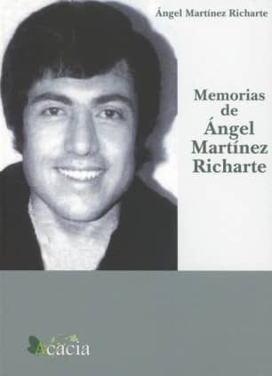 Memorias de Ángel Martínez Richarte