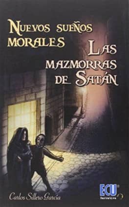 Nuevos sueños morales. Las mazmorras de Satán