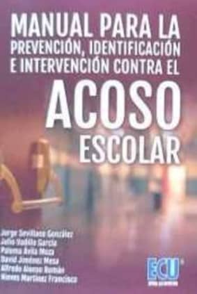Manual para la prevención, identificación e intervención contra el acoso escolar