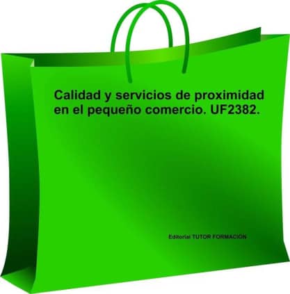 Calidad y servicios de proximidad en el pequeño comercio. UF2382.