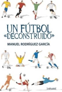 Un fútbol "deconstruido"
