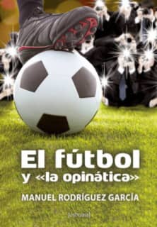 EL FUTBOL Y "LA OPINATICA"