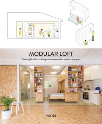MODULAR LOFT. Creating flexible-use living environments that optimize the space