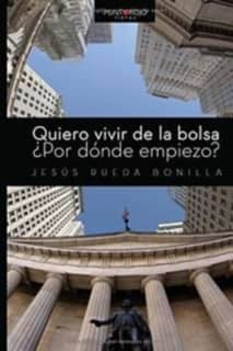 QUIERO VIVIR DE LA BOLSA. ¿POR DONDE EMP